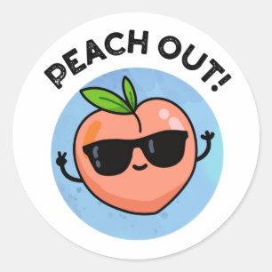 Peach out Funny Fruit Pun Ronde Sticker
