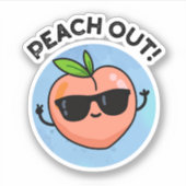 Peach out Funny Fruit Pun Sticker (Voorkant)