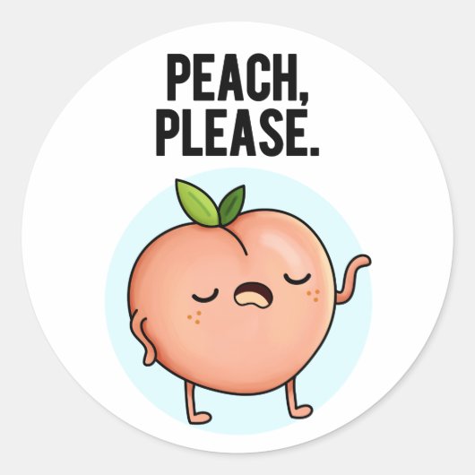 Peach Please Funny Fruit Pun Ronde Sticker (Voorkant)