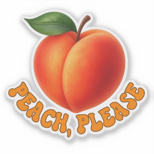 Peach Please Funny Vinyl Cut Sticker (Devant)