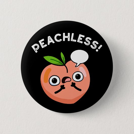 Peachless Grappige Fruit Peach Pun Dark BG Ronde Button 5,7 Cm (Voorkant)