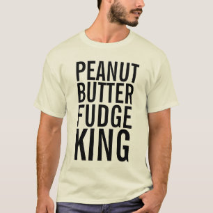 PEANUT BUTTER FUDGE KING T-SHIRTS MANNEN