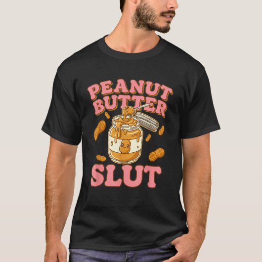 Peanut Butter Funny Peanut Butter Lovers Apparel T-shirt (Voorkant)