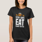 Peanut Butter & Jelly Blijf veilig met pindaknop T-shirt (Voorkant)
