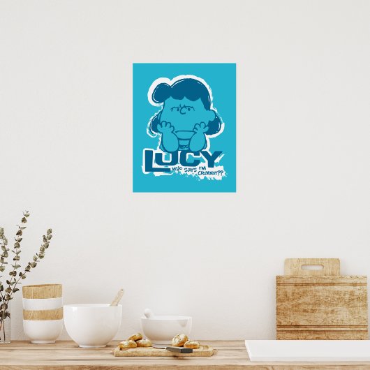 Peanuts | Lucy Wie zegt dat ik Crabby ben? Poster (Keuken)