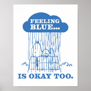 Peanuts Snoopy Feeling Blue is ook OK Poster