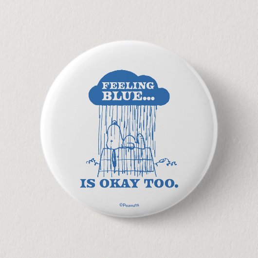 Peanuts | Snoopy Feeling Blue is ook OK Ronde Button 5,7 Cm (Voorkant)