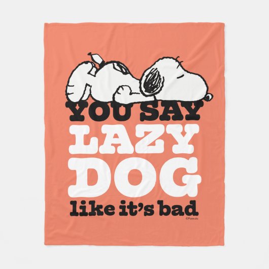 Peanuts | Snoopy je zegt luie hond alsof het slech Fleece Deken (Voorkant)