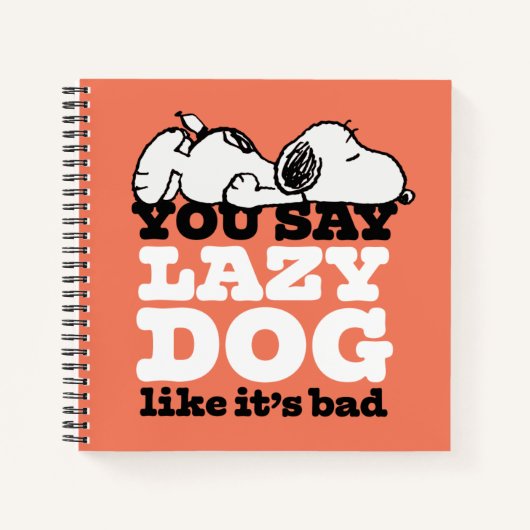 Peanuts | Snoopy je zegt luie hond alsof het slech Notitieboek (Voorkant)