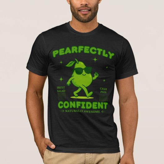 PEARfectly Confident Funny Pear Pun Cool Fruit T-shirt (Voorkant)