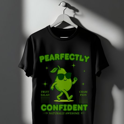 PEARfectly Confident Funny Pear Pun Cool Fruit  T-shirt