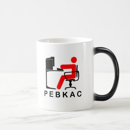 PEBKAC-Mok Magische Mok (Rechts)
