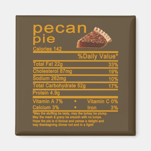 pecanpie Nutrition Feit Thanksgiving cake T-Shir Magneet (Voorkant)