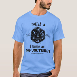 Pech Roll Acupuncturist T-shirt