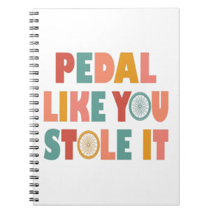 Pedal als jij houdt het tegen - Grappig fietsen Notitieboek
