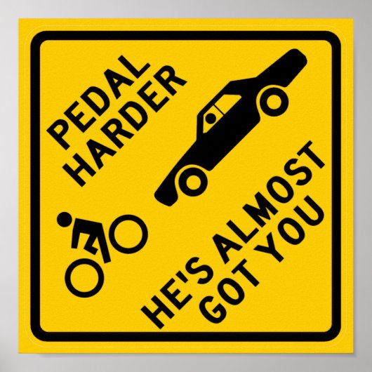 Pedal Harder Highway Sign Poster (Voorkant)