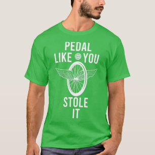 Pedal zoals jij het grappige Cadeau voor fiets teg T-shirt