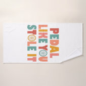Pédale Comme Vous L'Avez Volé - Drôle Cyclisme (Serviette de bain)