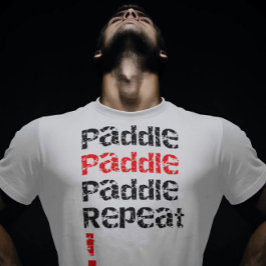 Peddel... Herhalen - Stand up paddle board ontwerp T-shirt