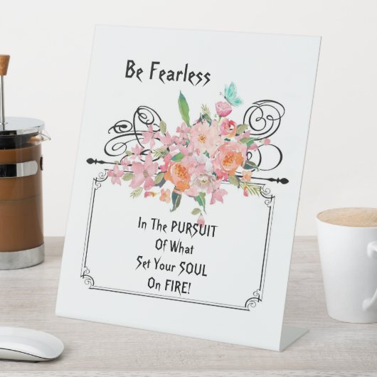 Pedestal Sign Be Fearless Encourote Quote Reclamebord Met Voetstuk (Insitu)