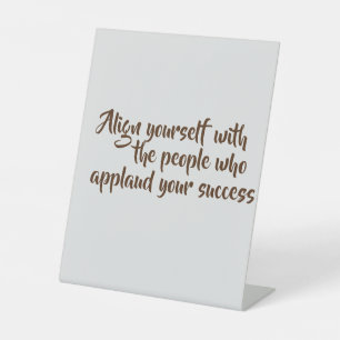 Pedestal Sign-Original Motivatie Quote Reclamebord Met Voetstuk