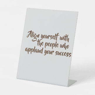 Pedestal Sign-Original Motivatie Quote Reclamebord Met Voetstuk