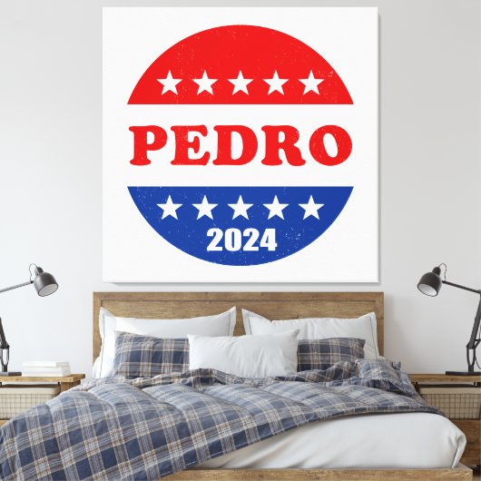 Pedro 2024 Beste presidentiële kandidaat Canvas Afdruk (Insitu (Slaapkamer))