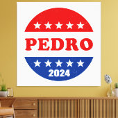 Pedro 2024 Beste presidentiële kandidaat Canvas Afdruk (Insitu (Woonkamer))