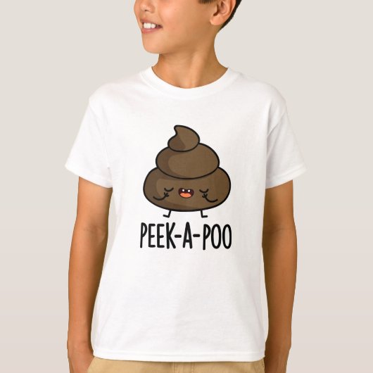 Peek A Poo Funny Poop Pun T-shirt (Voorkant)