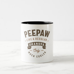 Peepaw als een gewone opa maar veel koeler tweekleurige koffiemok