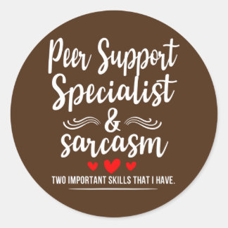 Peer Support Specialist Sarcasm twee belangrijke Ronde Sticker