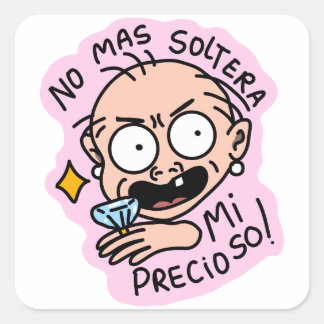 Pegatina No mas soltera mi precioso! Vierkante Sticker