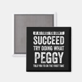 Peggy If At First You Dont Succeed Try Doing What  Magneet (Voorkant / Achterkant)