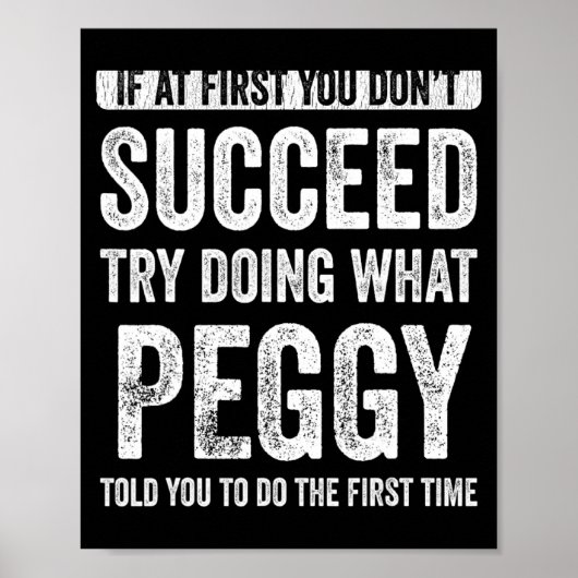 Peggy If At First You Dont Succeed Try Doing What  Poster (Voorkant)