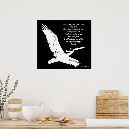 Pelican Art Isaiah 41:10 Afdrukken Poster (Keuken)