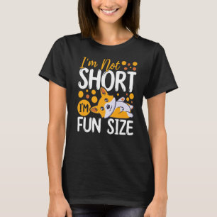 Pembroke Welsh Corgi Ik ben niet korter dan ik vun T-shirt