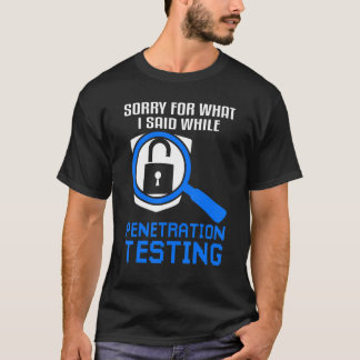 Penetratietests Ethische hackers en cyberbeveiligi T-shirt