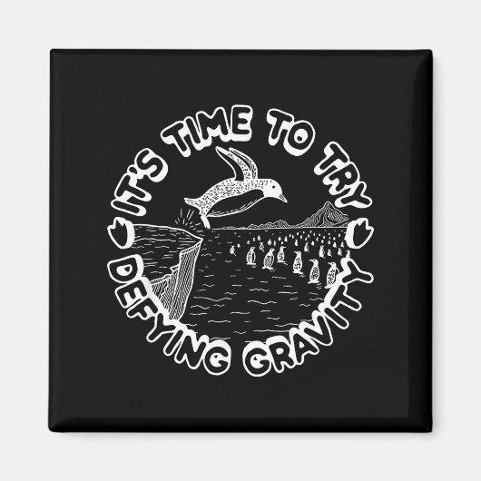 Penguin It's Time To Try Defying Gravity  Magneet (Voorkant)