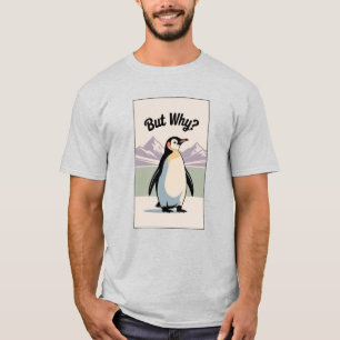 Penguin Maar Waarom Grappige Meme T-shirt Internet