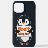 Penguin with Don't Miss Out Sign iPhone Hoesje (Achterkant)
