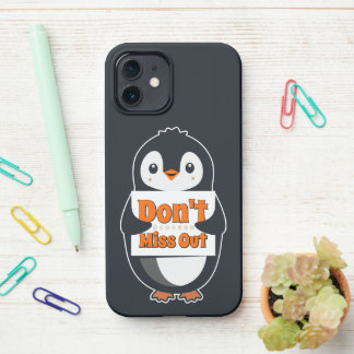 Penguin with Don't Miss Out Sign iPhone 12 Hoesje