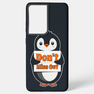 Penguin with Don't Miss Out Sign Samsung Galaxy Hoesje