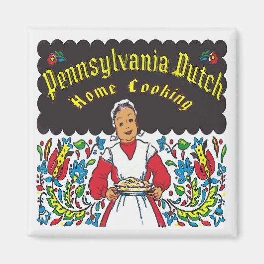 Pennsylvania Dutch, thuiskoken Magneet (Voorkant)