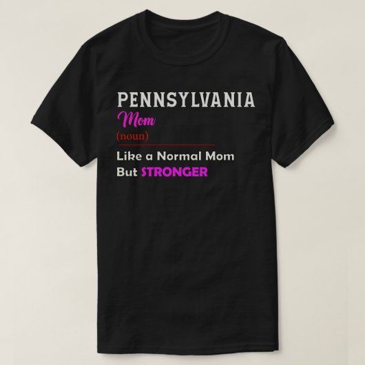 Pennsylvania Sterkere moeder T-shirt (Design voorkant)