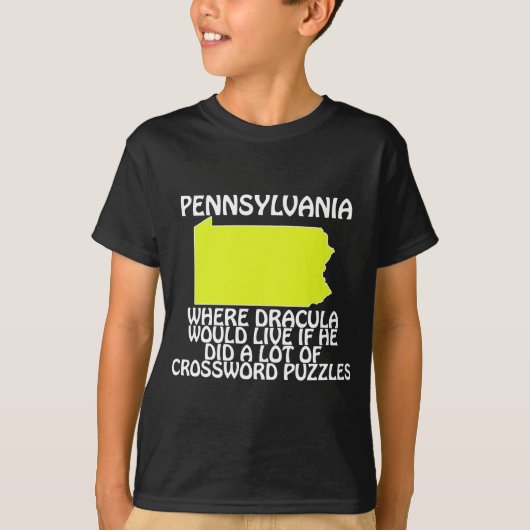 Pennsylvania - Waar Dracula zou wonen als hij... T-shirt (Voorkant)