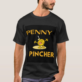 Penny-Pincher T-shirt