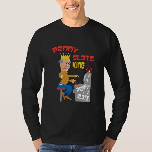 Penny Slots King - Pas het aan T-shirt (Voorkant)
