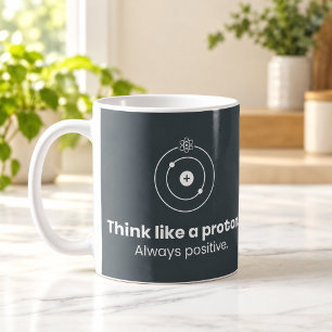 Pensez comme un proton toujours positif Mug Scienc