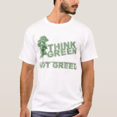 Pensez pas le T-shirt vert d'avidité (Devant)