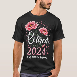 Pensioen 2024 Vrouwen Gepensioneerd 2024 Niet Mijn T-shirt